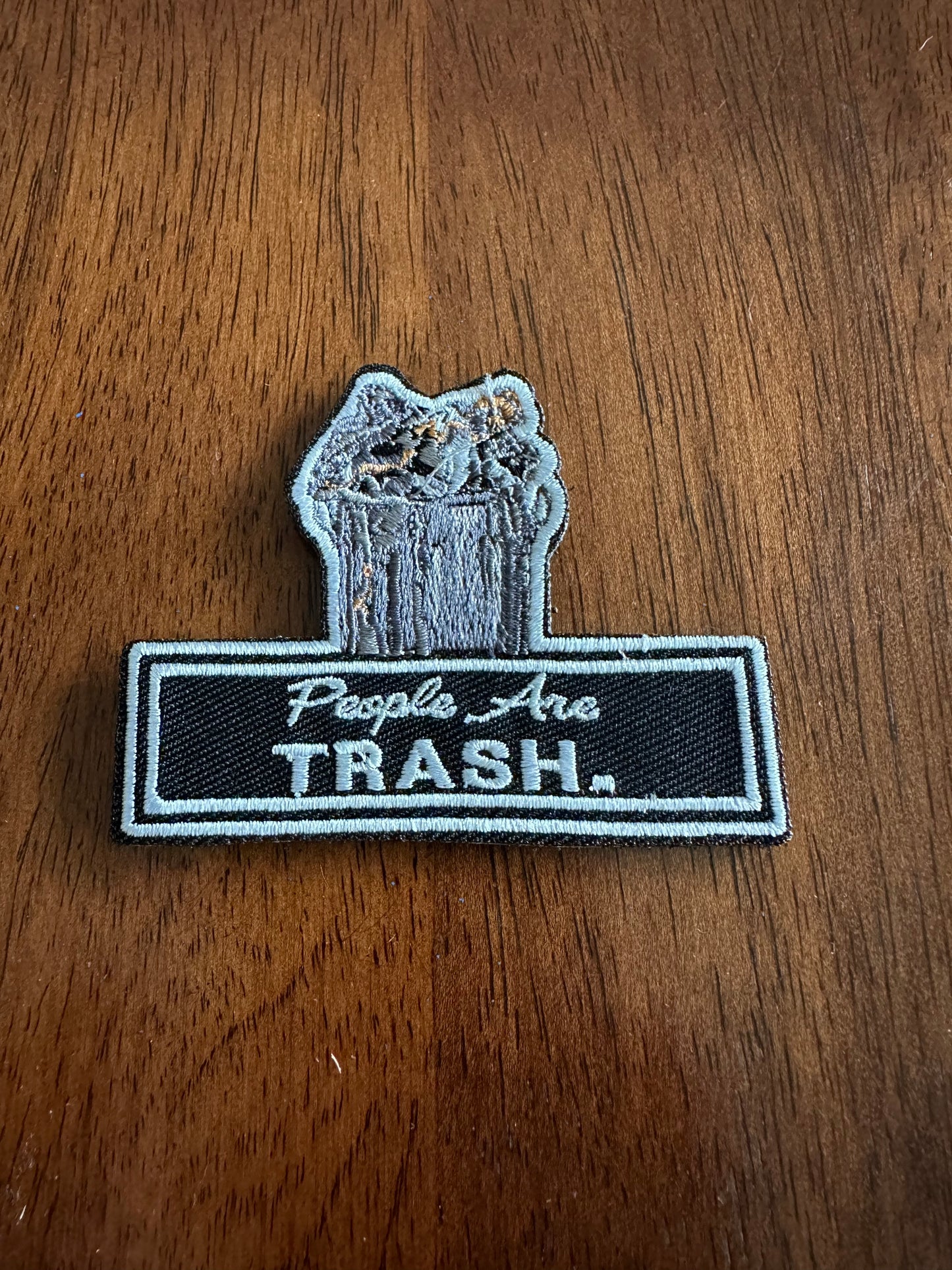 People Are Trash Embroidered Patch Funny Morale Hoop and Loop Backing | Dumpster Fire | Trash