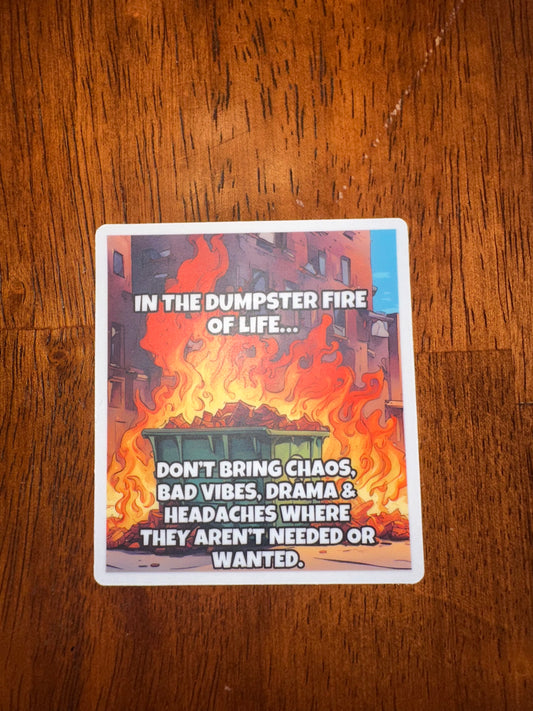 Dumpster Fire of Life Vinyl Sticker| Adult Humor