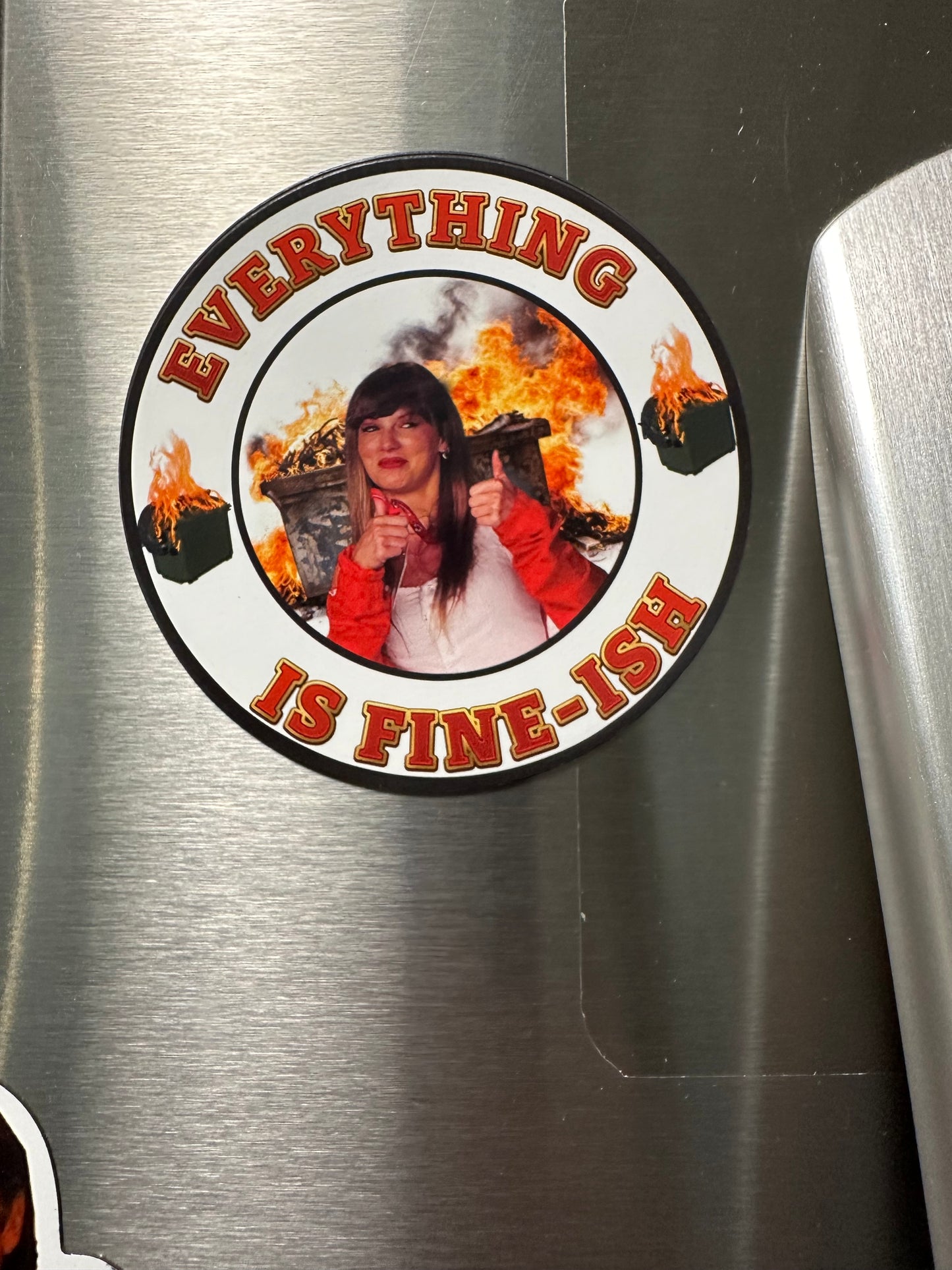 Everything Is Fine (ish) Funny Magnet | Taylor Swift | Dumpster Fire