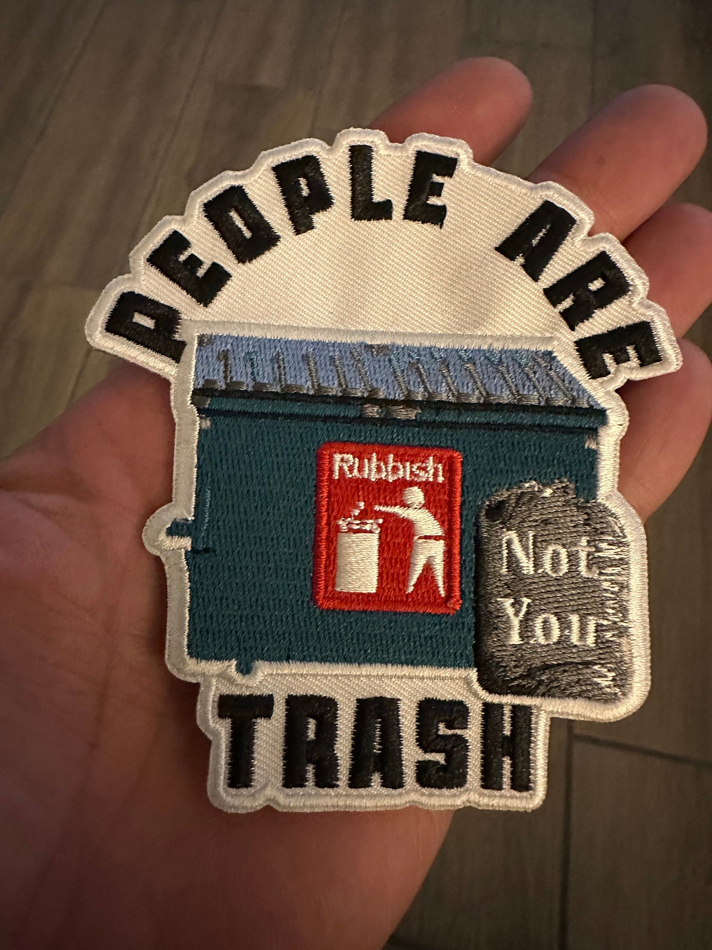 People Are Trash (Not You) Iron On Patch Funny Morale Die Cut Twill Backing Embroidery